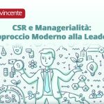 CSR e Managerialità: Un Approccio Moderno alla Leadership