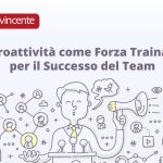 La Proattività come Forza Trainante per il Successo del Team