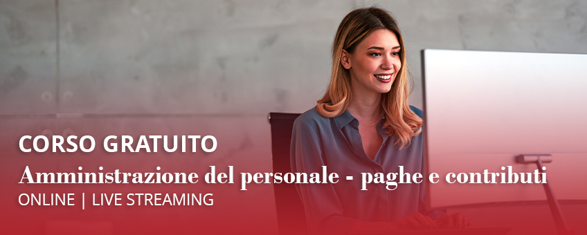 Corso di Amministrazione del Personale, Paghe e Contributi in aula virtuale: formazione professionale su buste paga, contratti di lavoro, contributi e gestione HR.