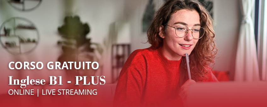 Corso di inglese B1 PLUS online in live streaming