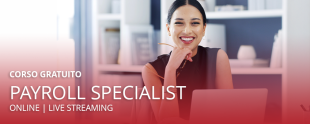 Corso Payroll Specialist per la gestione di paghe, contributi, buste paga e amministrazione del personale
