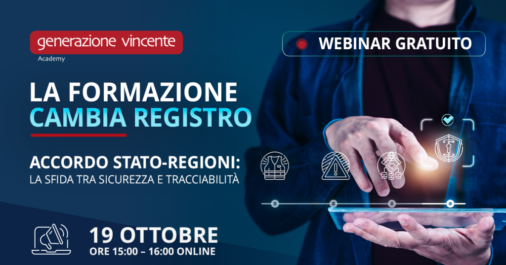 Webinar La formazione cambia registro – Accordo Stato-Regioni, sicurezza e tracciabilità